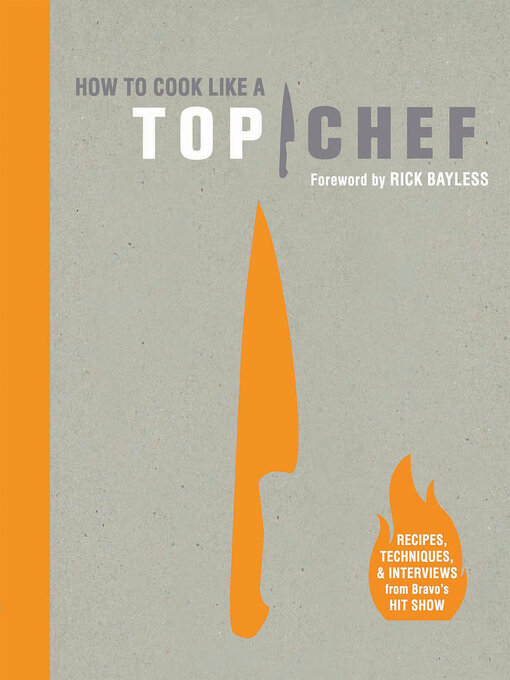 Title details for How to Cook Like a Top Chef by Bravo Media - Available